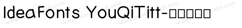 IdeaFonts YouQiTitt字体转换